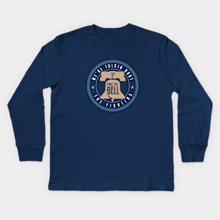 Ring The Bell Kids Long Sleeve T-Shirt